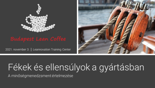 Budapest Lean Coffee – Fékek és ellensúlyok rendszere a gyártásban