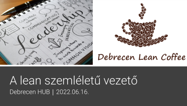 Debrecen Lean Coffee – A lean szemléletű vezető