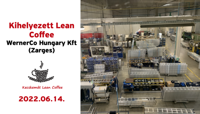 Kecskemét Lean Coffee – Látogatás a WernerCo Hungary Kft.-nél