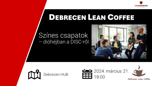Debrecen Lean Coffee – Színes csapatok – dióhéjban a DISC-ről